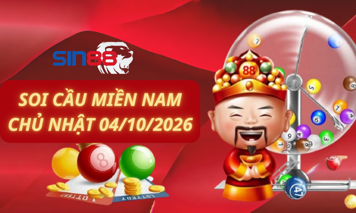 Soi cầu XSMN 04/10/2026 - Dự đoán xổ số miền Nam Chủ nhật