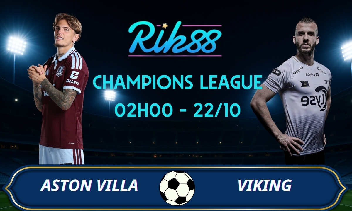 Soi kèo Aston Villa vs Viking - 02h00 ngày 22/10/2026 - Champions League