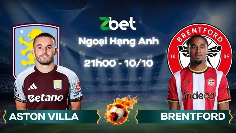Nhận định soi kèo Aston Villa vs Brentford - 21h00 10/10/2026 - Ngoại Hạng Anh