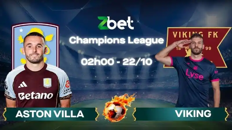 Nhận định soi kèo Aston Villa vs Viking - 02h00 22/10/2026 - Champions League