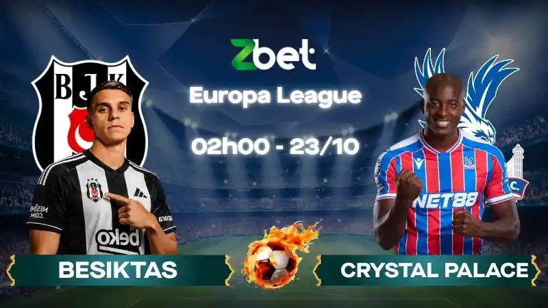 Nhận định soi kèo Besiktas vs Crystal Palace - 02h00 23/10/2026 - Europa League