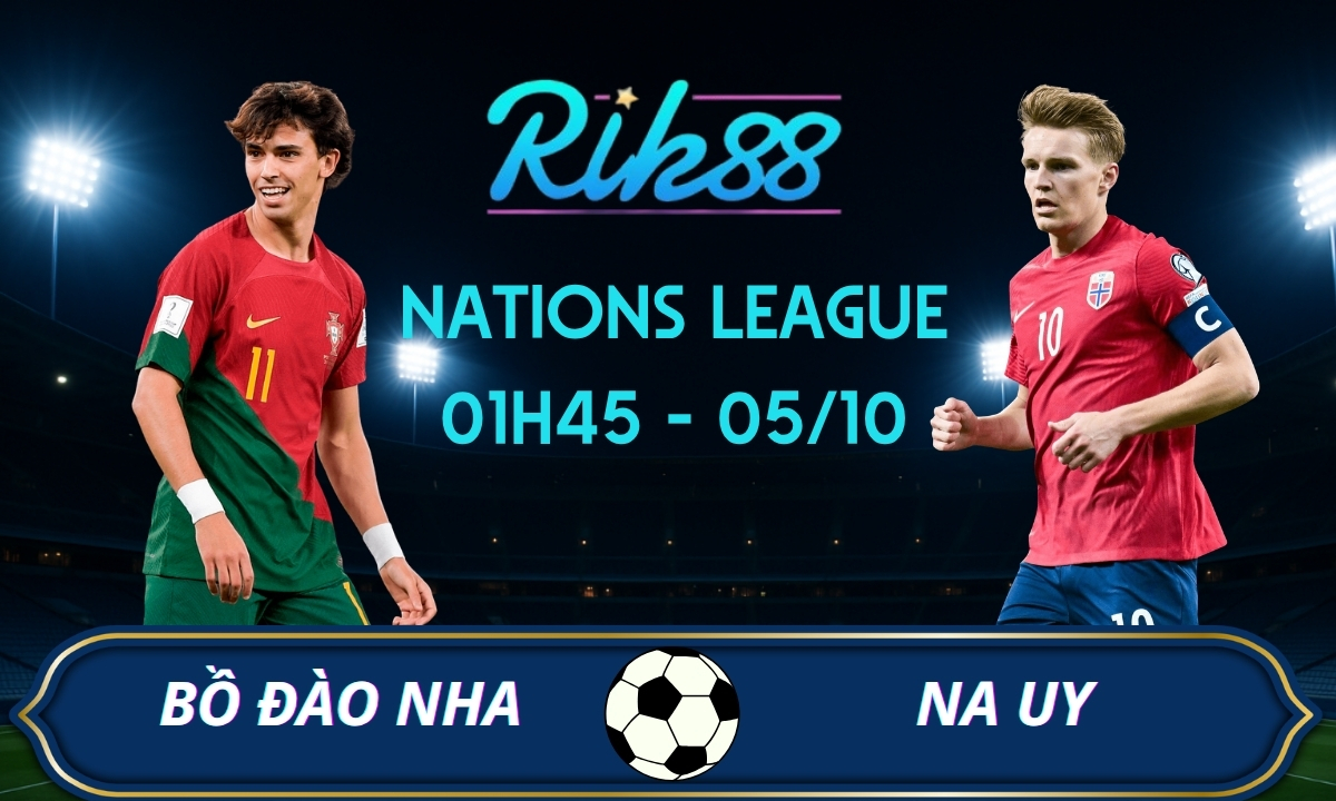 Soi kèo Bồ Đào Nha vs Na Uy - 01h45 ngày 05/10/2026 - Nations League