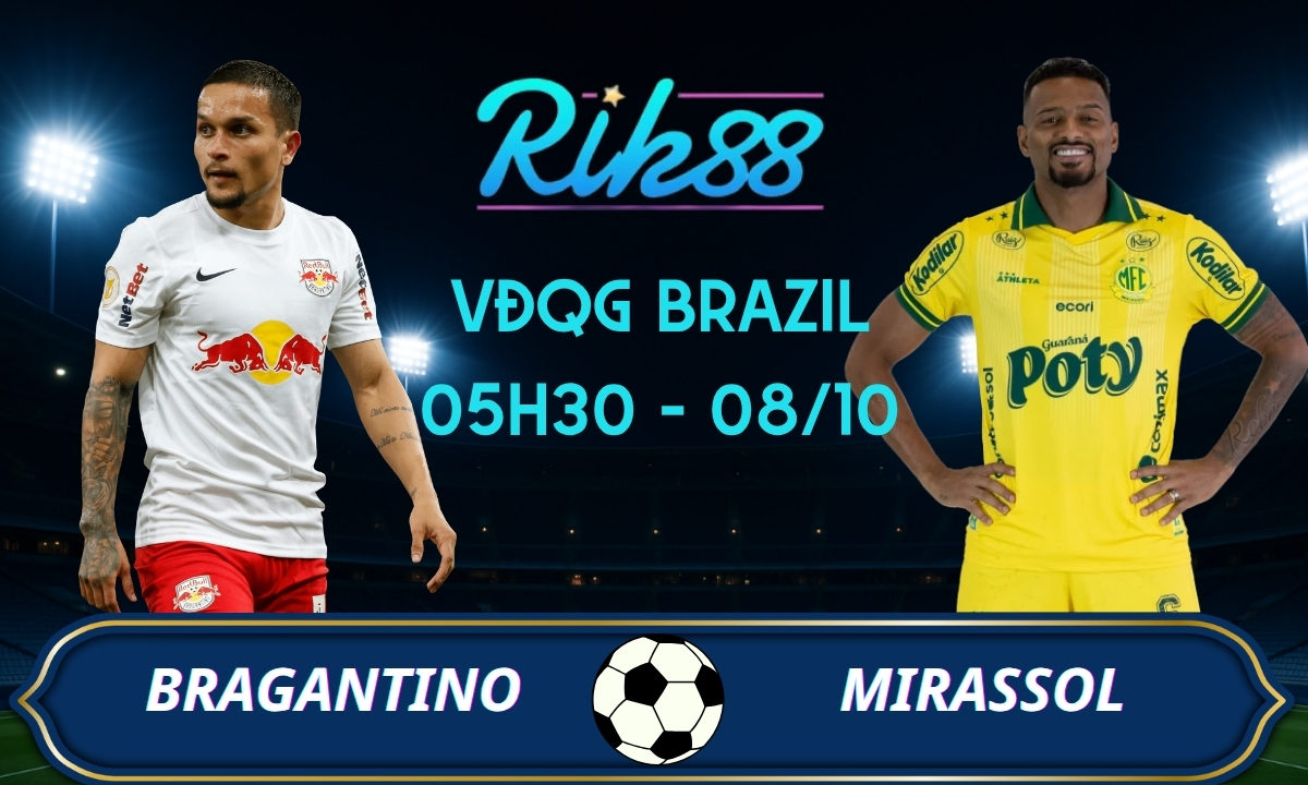Soi kèo Bragantino vs Mirassol - 05h30 ngày 08/10/2026 - VĐQG Brazil