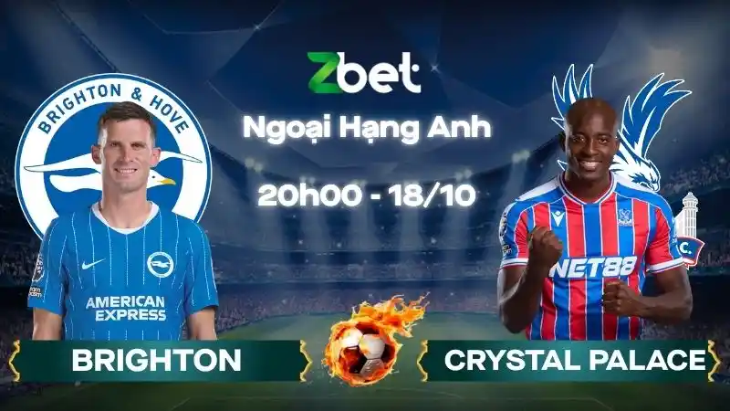 Nhận định soi kèo Brighton vs Crystal Palace - 20h00 18/10/2026 - Ngoại Hạng Anh
