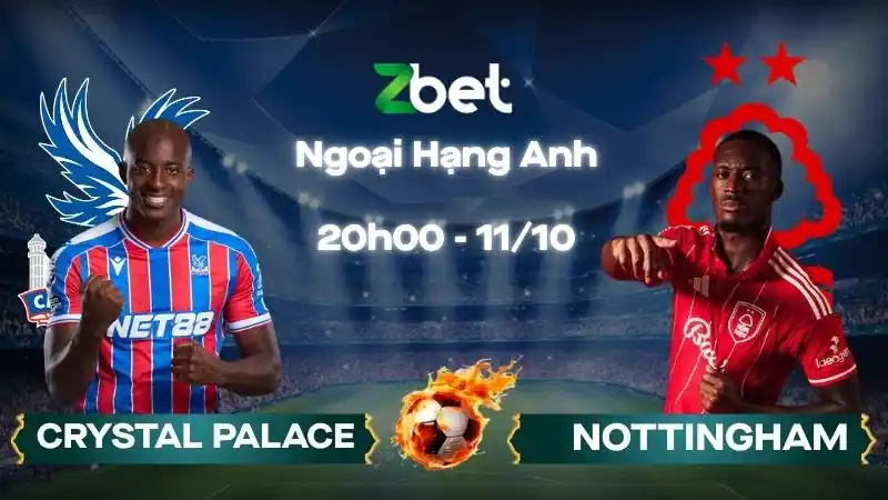 Nhận định soi kèo Crystal Palace vs Nottingham - 20h00 11/10/2026 - Ngoại Hạng Anh