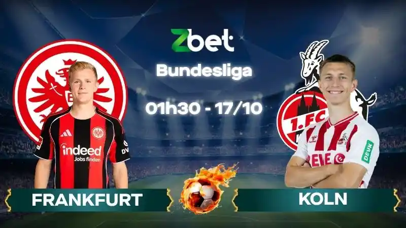 Nhận định soi kèo Frankfurt vs Koln - 01h30 17/10/2026 - Bundesliga