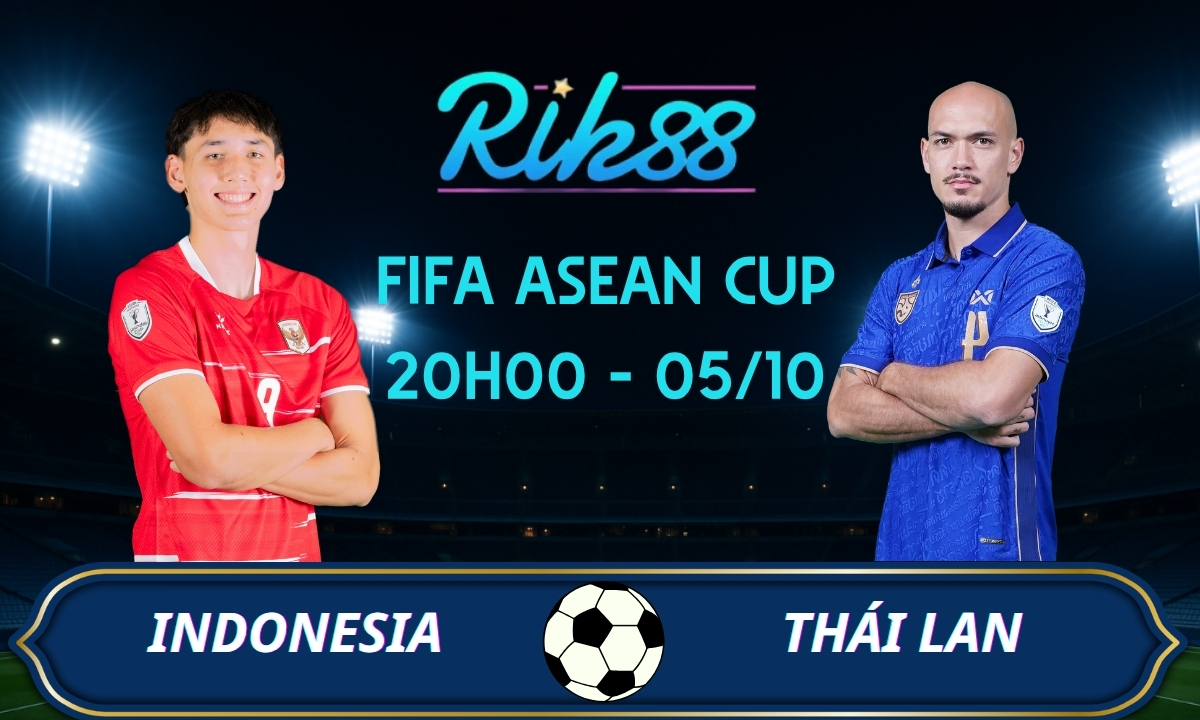 Soi kèo Indonesia vs Thái Lan - 20h00 ngày 05/10/2026 - FIFA ASEAN Cup