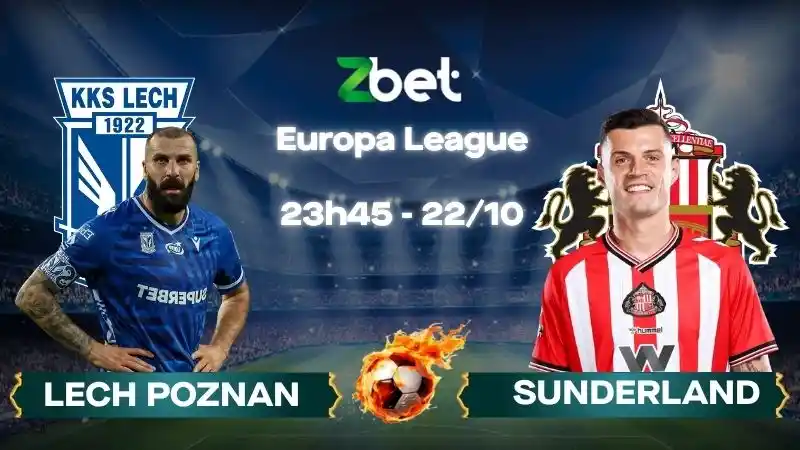 Nhận định soi kèo Lech Poznan vs Sunderland - 23h45 22/10/2026 - Europa League