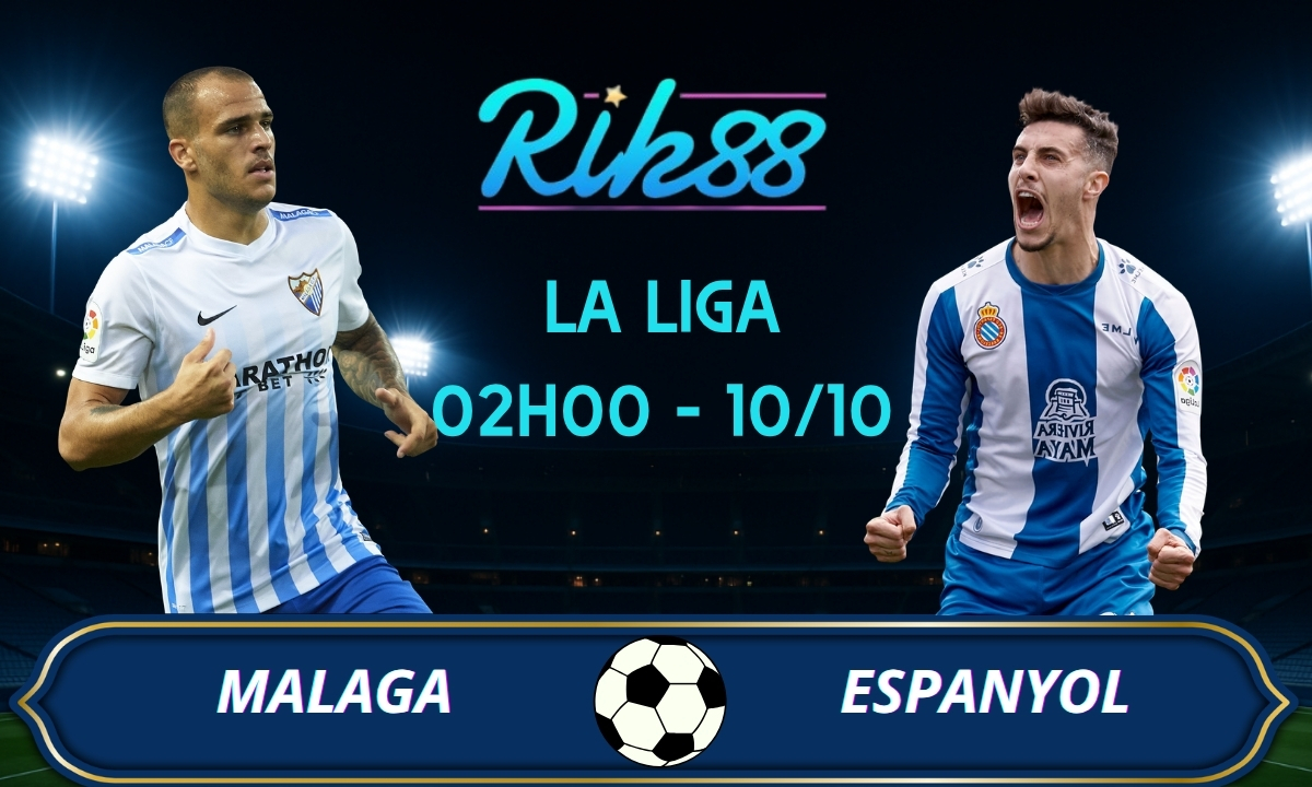 Soi kèo Malaga vs Espanyol - 02h00 ngày 10/10/2026 - La Liga