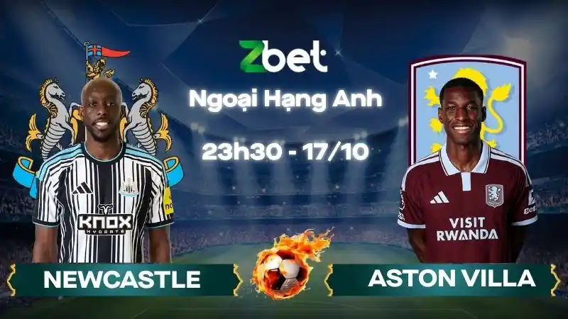 Nhận định soi kèo Newcastle vs Aston Villa - 23h30 17/10/2026 - Ngoại Hạng Anh