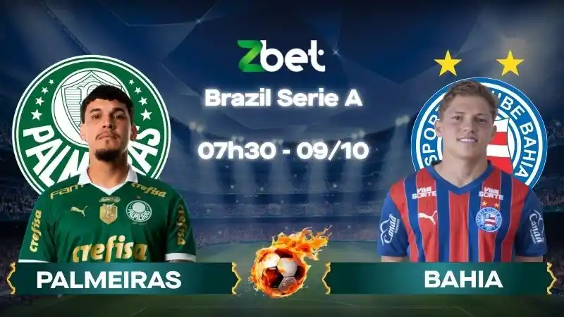 Nhận định soi kèo Palmeiras vs Bahia - 07h30 09/10/2026 - Brazil Serie A