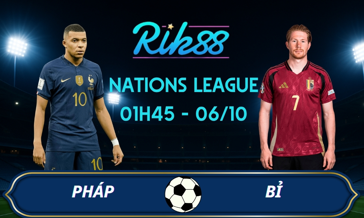 Soi kèo Pháp vs Bỉ - 01h45 ngày 06/10/2026 - Nations League