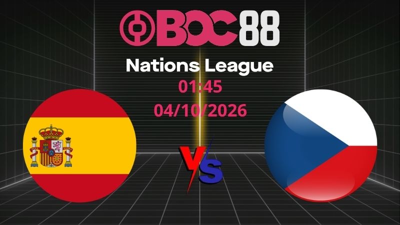 Soi Kèo Tây Ban Nha vs Séc | 01:45 04/10/2026 - Nations League