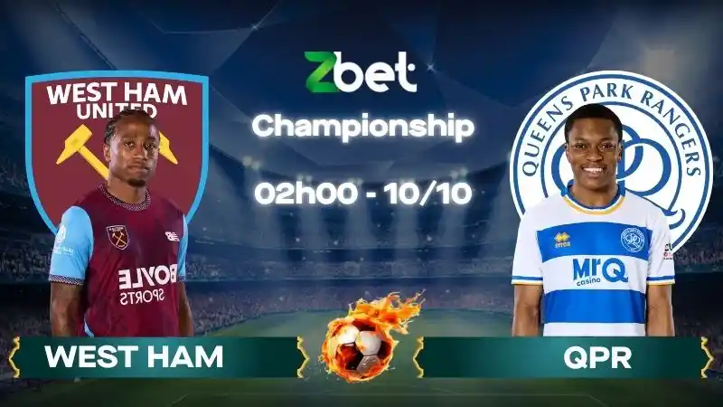 Nhận định soi kèo West Ham vs QPR - 02h00 10/10/2026 - Championship