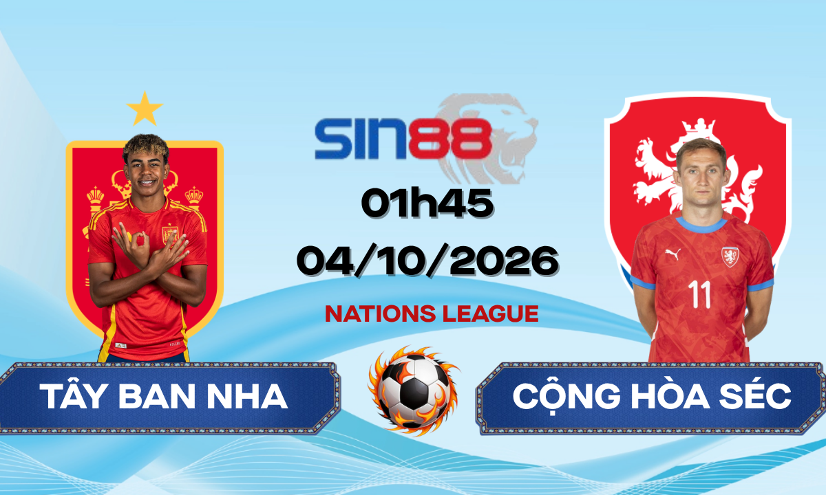 Soi kèo bóng đá Tây Ban Nha - Cộng hòa Séc 01h45 ngày 04/10/2026 - Nations League