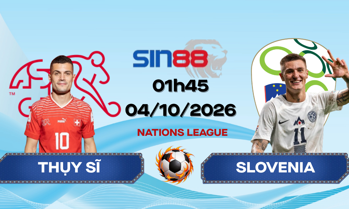Soi kèo bóng đá Thụy Sĩ - Slovenia 01h45 ngày 04/10/2026 - Nations League