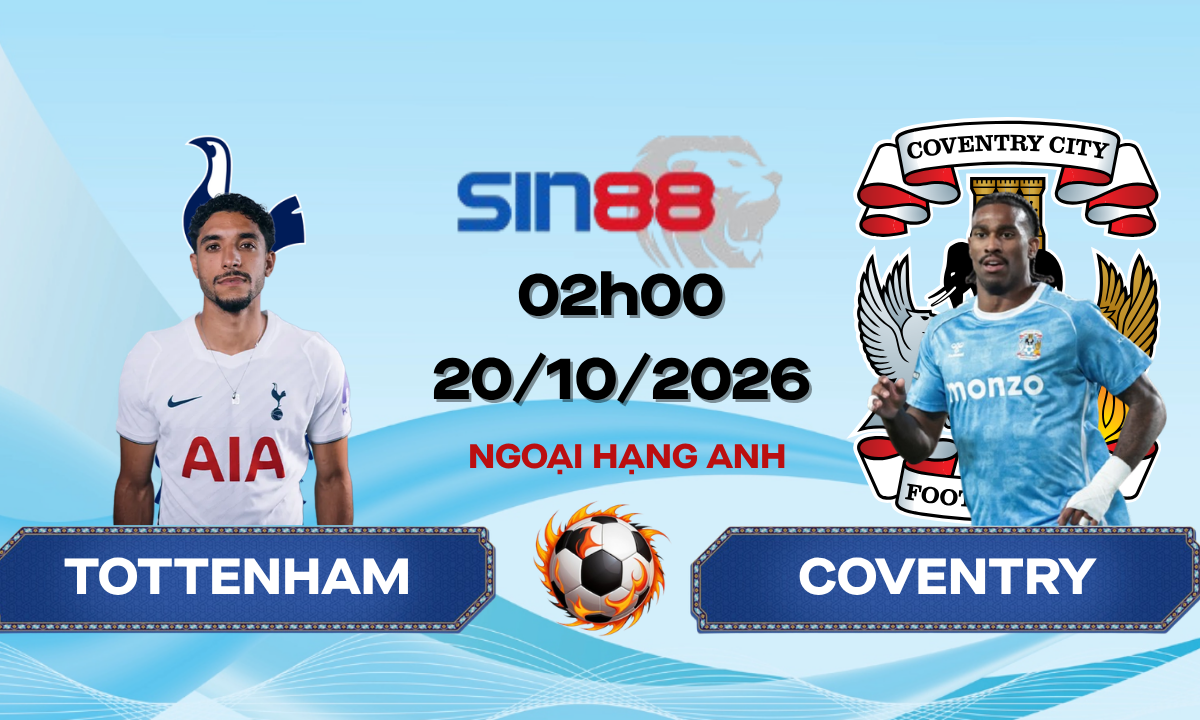 Soi kèo bóng đá Tottenham - Coventry 02h00 ngày 20/10/2026 - Ngoại hạng Anh